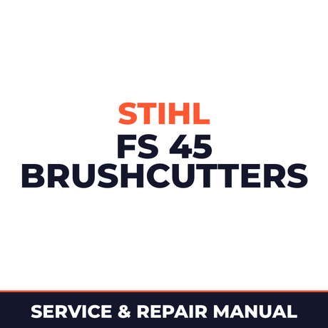 Stihl FS 45 Brushcutters Service & Repair Manual