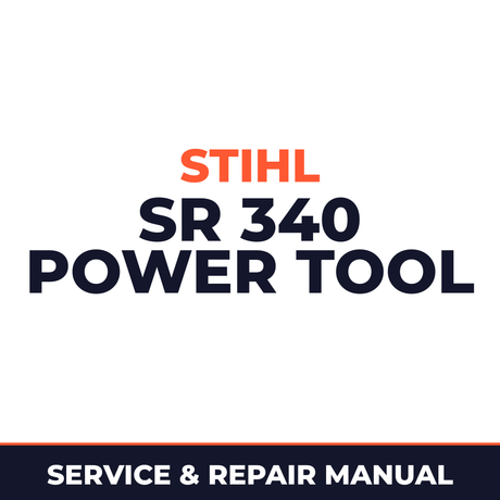 Stihl SR 340 Power Tool Machine Service & Repair Manual