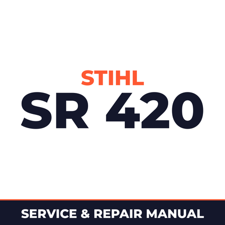 Stihl SR 420 Machine Service & Repair Manual