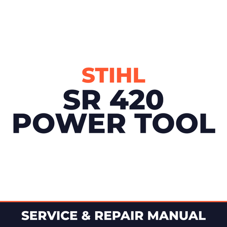 Stihl SR 420 Power Tool Machine Service & Repair Manual