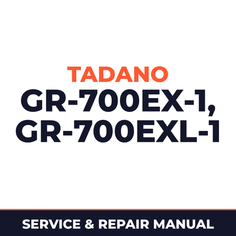 TADANO GR-700EX-1, GR-700EXL-1 Rough Terrain Crane Service Repair Manual