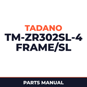 Tadano TM-ZR302SL(H)-4 31014010390A FRAME/SL,MANUAL,HOOK-IN Parts Manual