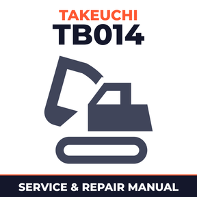 Takeuchi TB014 Compact Excavator Repair Service Manual