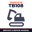 Takeuchi TB108 Compact Excavator Repair Service Manual