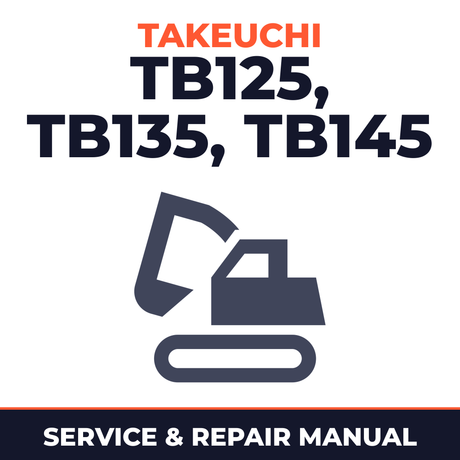 Takeuchi TB125, TB135, TB145 Compact Excavator Complete Workshop Service Repair Manual