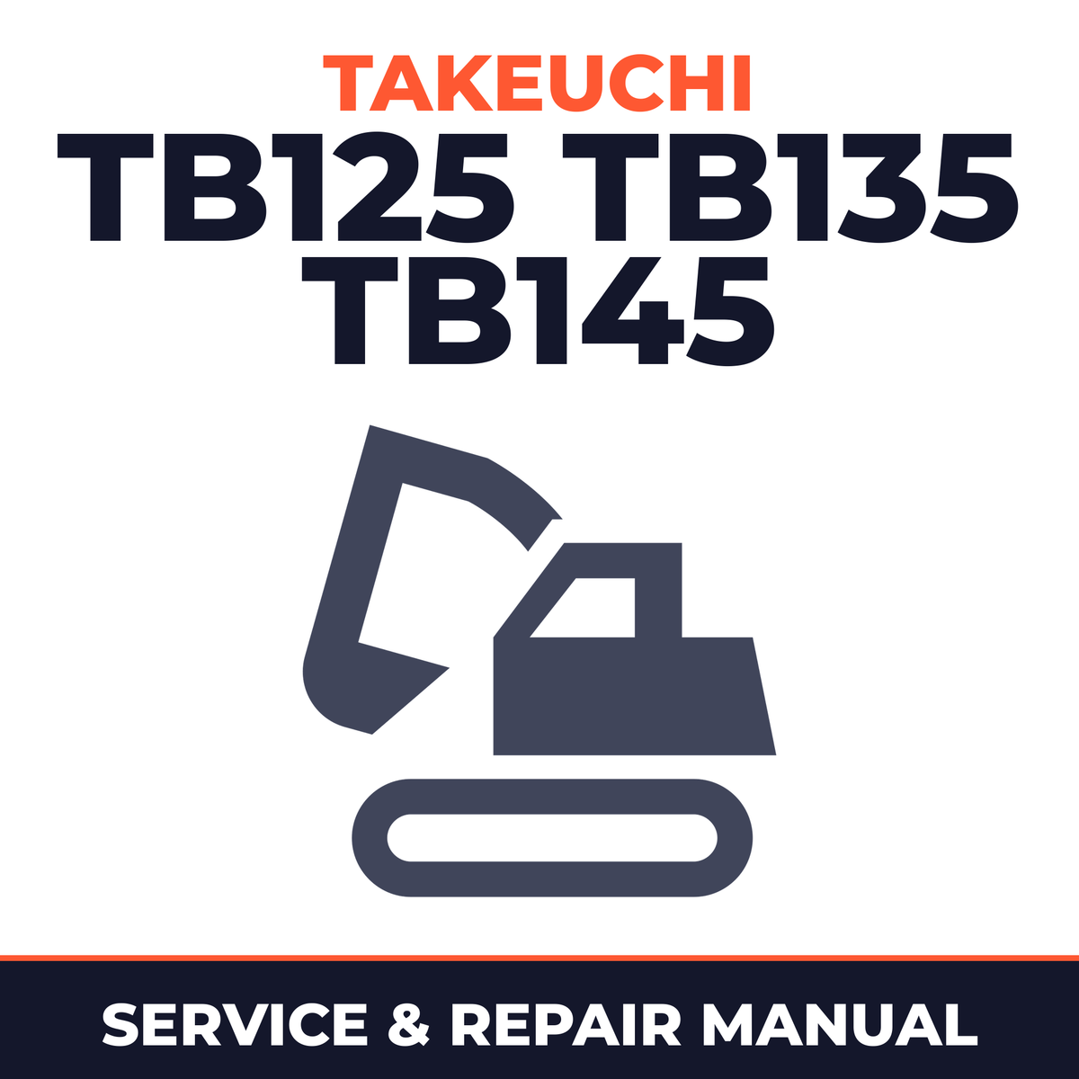 Takeuchi TB125 TB135 TB145 Compact Excavator Service Repair Workshop Manual