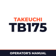 Takeuchi TB175 operators manual. Serial No. 17512105