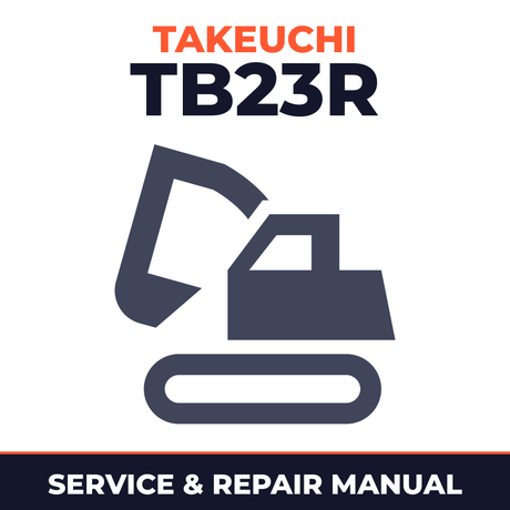Takeuchi TB23R Compact Excavator Complete Workshop Service Repair Manual