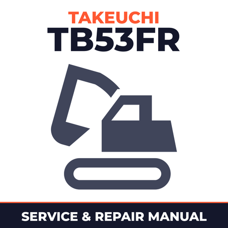 Takeuchi TB53FR Compact Excavator Complete Workshop Service Repair Manual