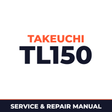 Takeuchi TL150 Crawler Loader Full Service & Repair Manual