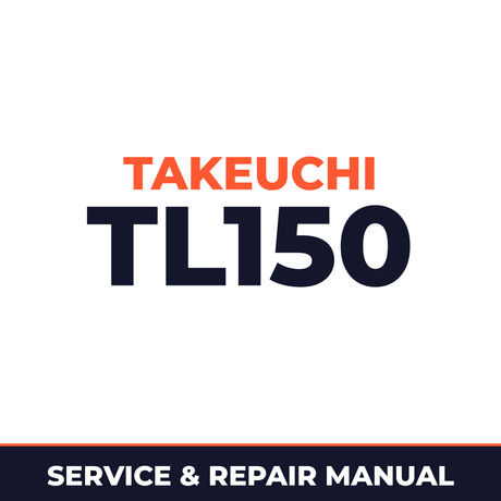 Takeuchi TL150 Crawler Loader Full Service & Repair Manual