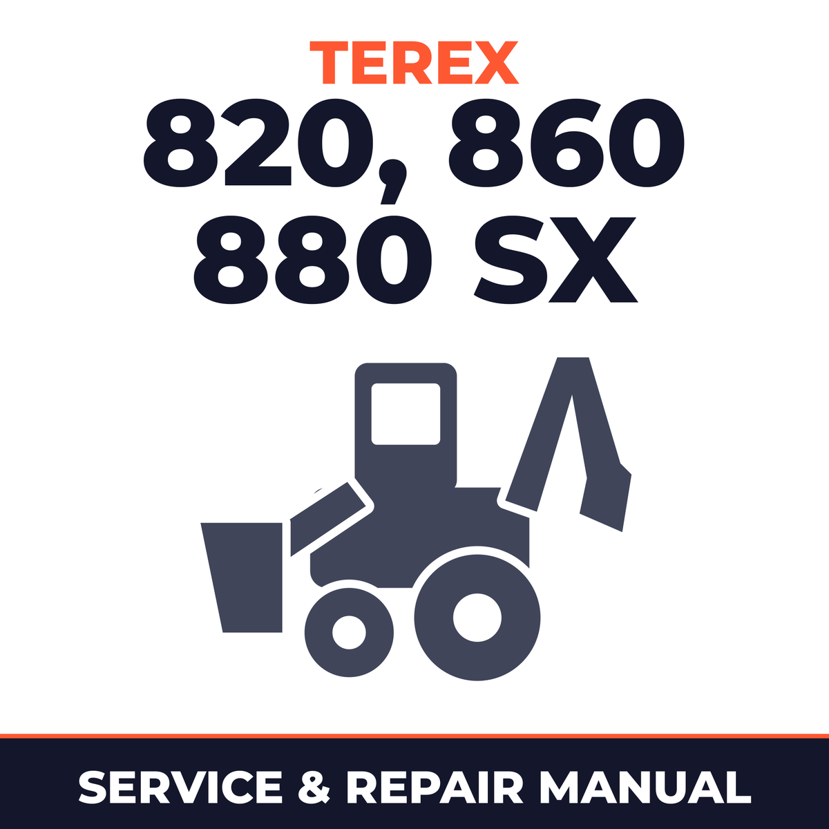 Terex 820, 860 880 SX & Elite, 970 980 Elite Backhoe Loader Complete Workshop Service Repair Manual