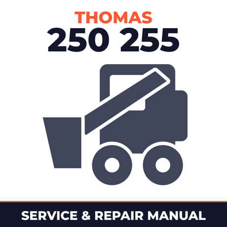 Thomas 250 255 Skid Steer Loader Complete Workshop Service Repair Manual