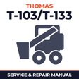 Thomas T-103/T-133 Skid-Steer Loader Service & Repair Manual