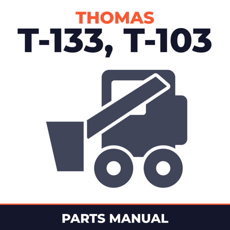 Thomas T-133, T-103 Skid Steer Loader Parts Manual SN LE000537 - LE002183, LC000210 - LC000485