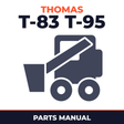 Thomas T-83 T-95 Skid Steer Loader Parts Manual