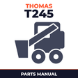 Thomas T245 Skid Steer Loader Parts Manual Serial Number LM001600 to LM001746