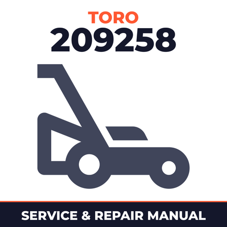 Toro 209258 Walk-Behind Mower Service & Repair Manual