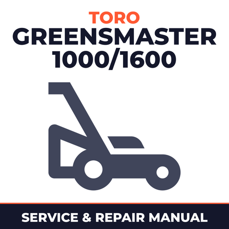 Toro Greensmaster 1000/1600 Walk-Behind Mower Service & Repair Manual