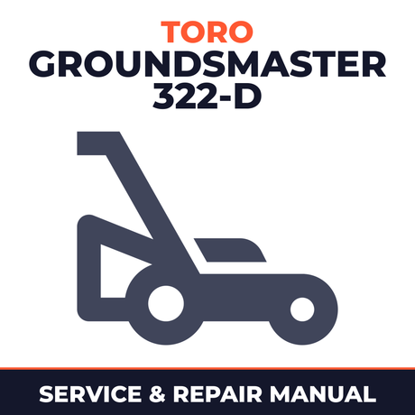 Toro Groundsmaster 322-D Mower Service & Repair Manual