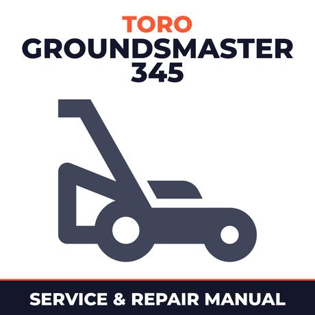 Toro Groundsmaster 345 Mower Service & Repair Manual