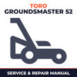 Toro Groundsmaster 52 Mower Service & Repair Manual