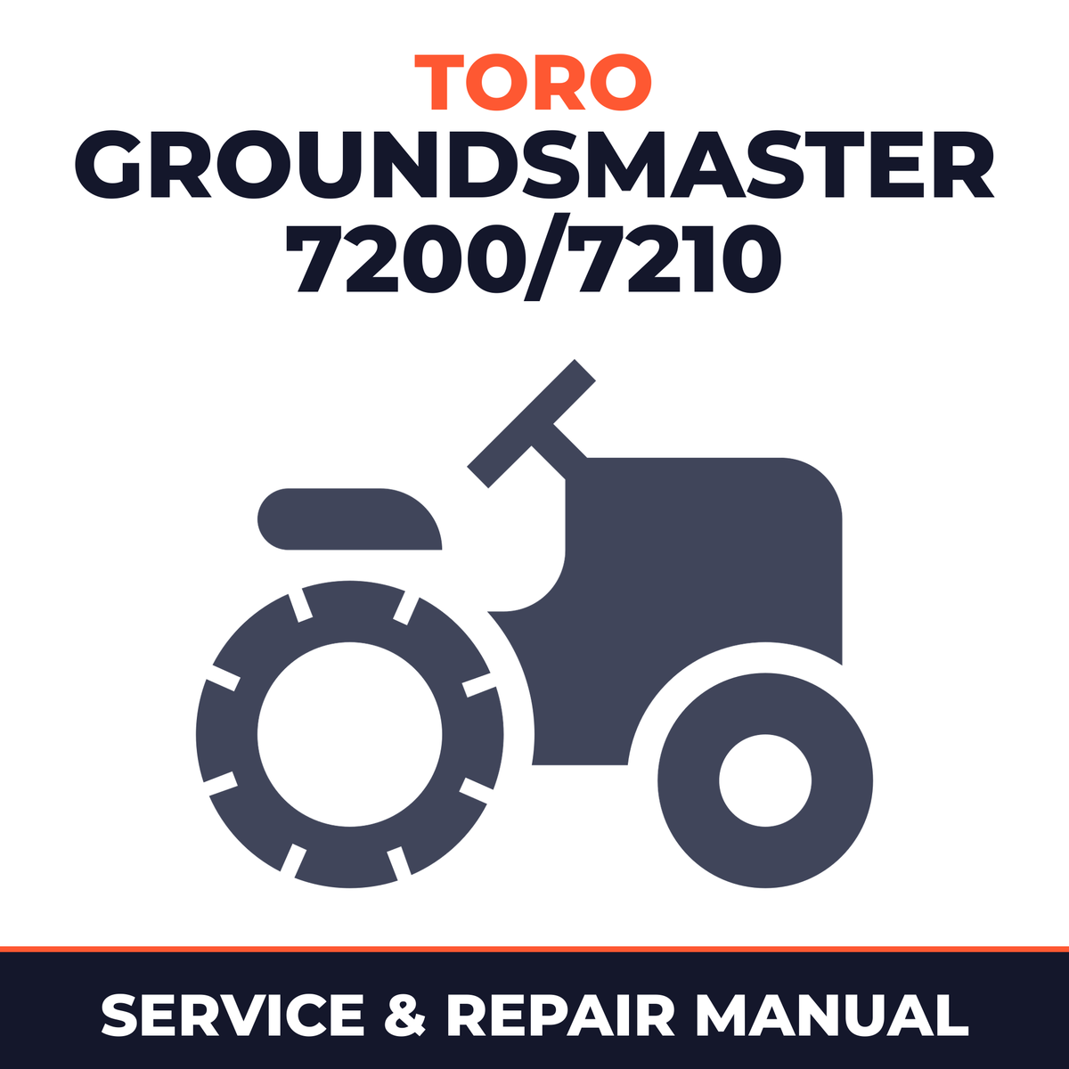 Toro Groundsmaster 7200/7210 Zero-Turn Mower Service & Repair Manual