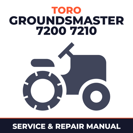 Toro Groundsmaster 7200 7210 Zero-Turn Mower Service & Repair Manual