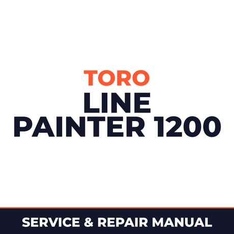 Toro Line Painter 1200 Machine Service & Repair Manual