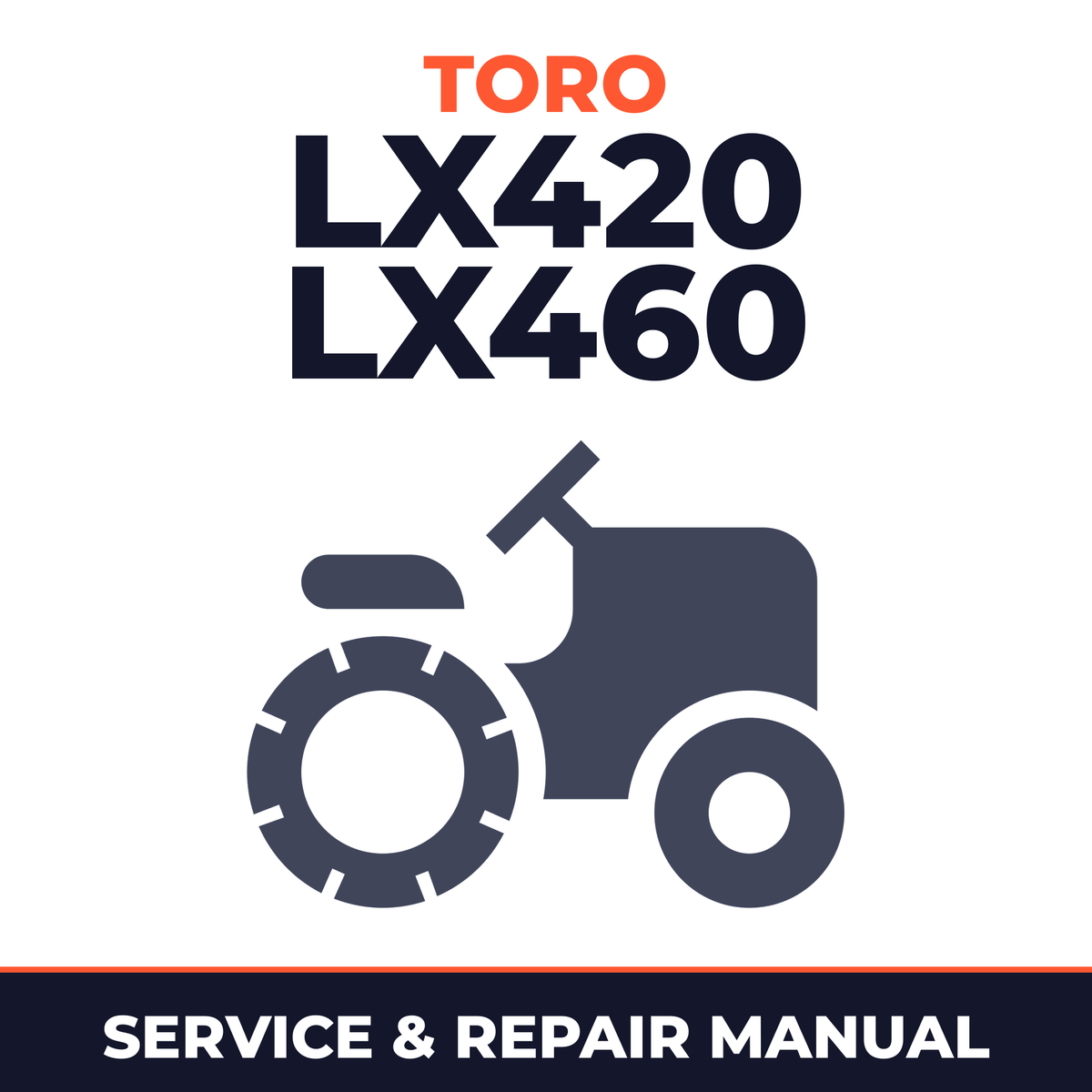 Toro LX420 LX460 Lawn Tractors Service & Repair Manual