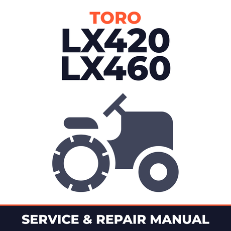 Toro LX420 LX460 Lawn Tractors Service & Repair Manual