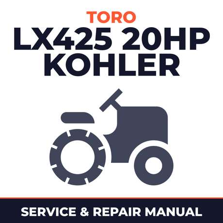 Toro LX425 20HP Kohler Lawn Tractor Service & Repair Manual