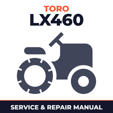 Toro LX460 Lawn Tractor Service & Repair Manual