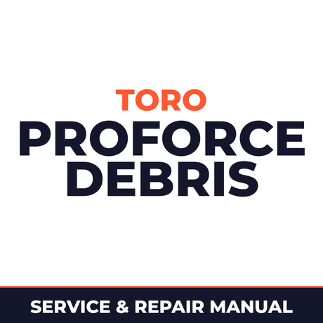 Toro ProForce Debris Blower Machine Service & Repair Manual