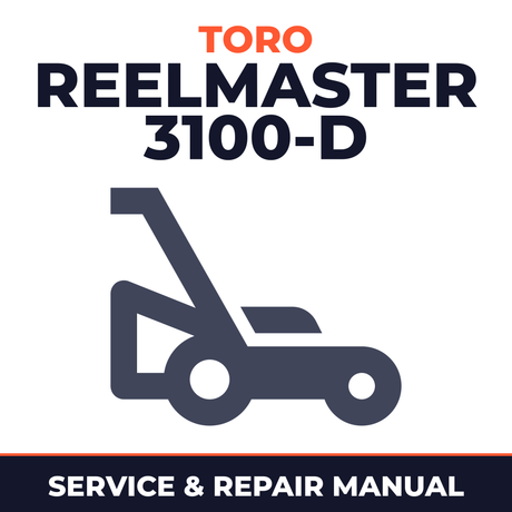 Toro Reelmaster 3100-D Mower Service & Repair Manual