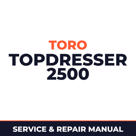 Toro Topdresser 2500 Machine Service & Repair Manual