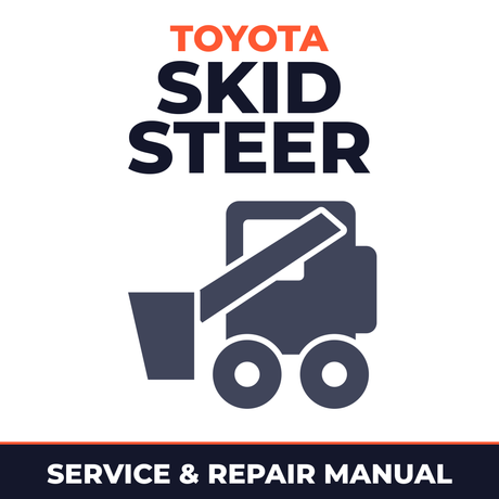 Toyota Skid Steer Loader Service & Repair Manual