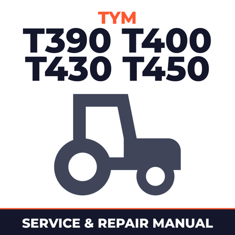 TYM T390 T400 T430 T450 Tractor Service & Repair Manual