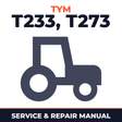 TYM Tractor T233 T273 Service & Repair Manual