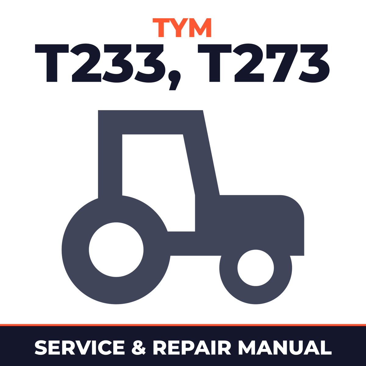 TYM Tractor T233 T273 Service & Repair Manual