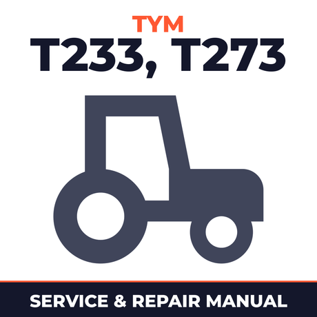 TYM Tractor T233 T273 Service & Repair Manual