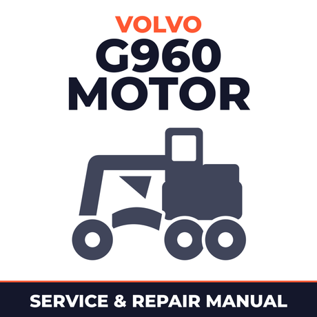 VOLVO G960 MOTOR GRADER Service Repair Manual