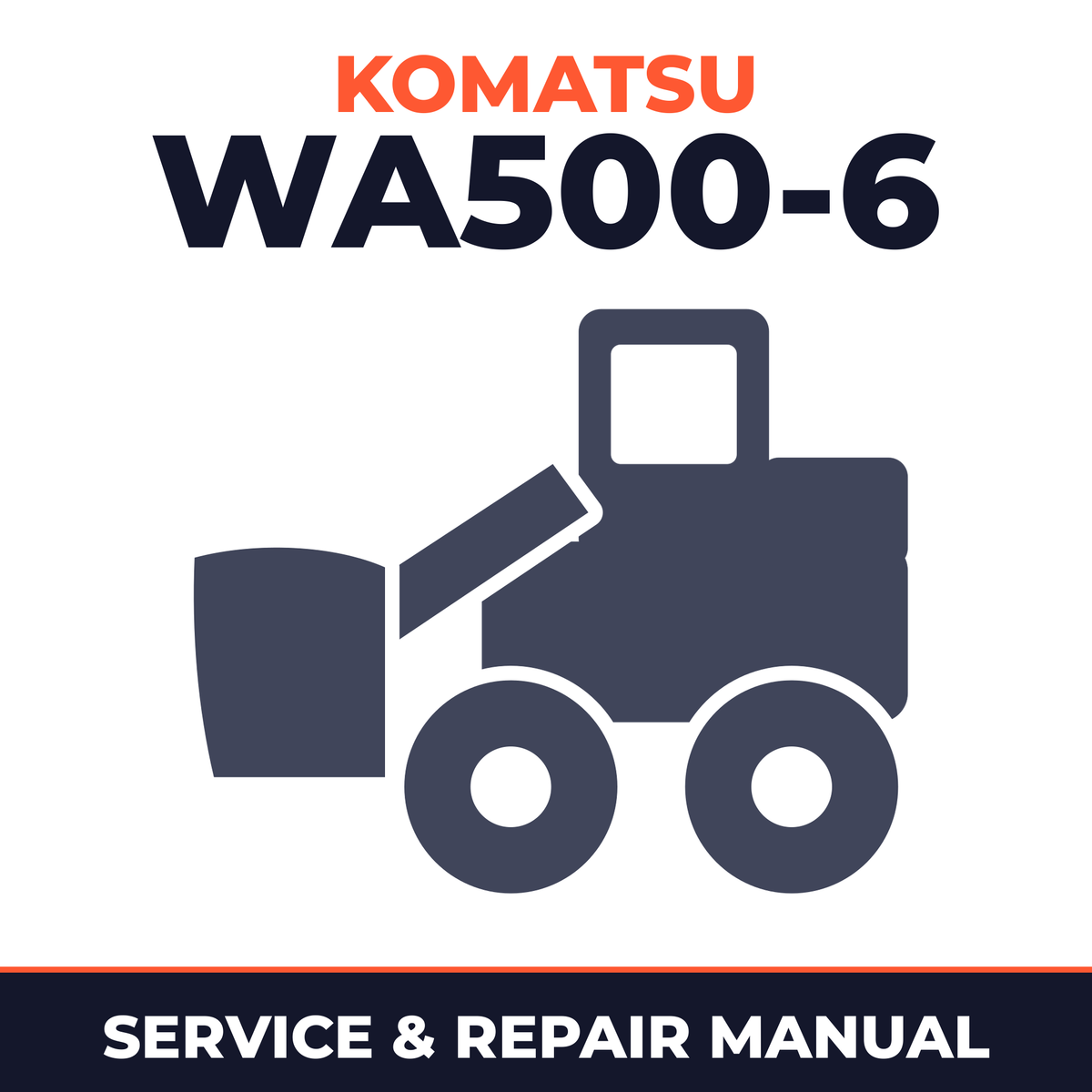 WA500-6 Wheel Loader Service shop Repair Manual