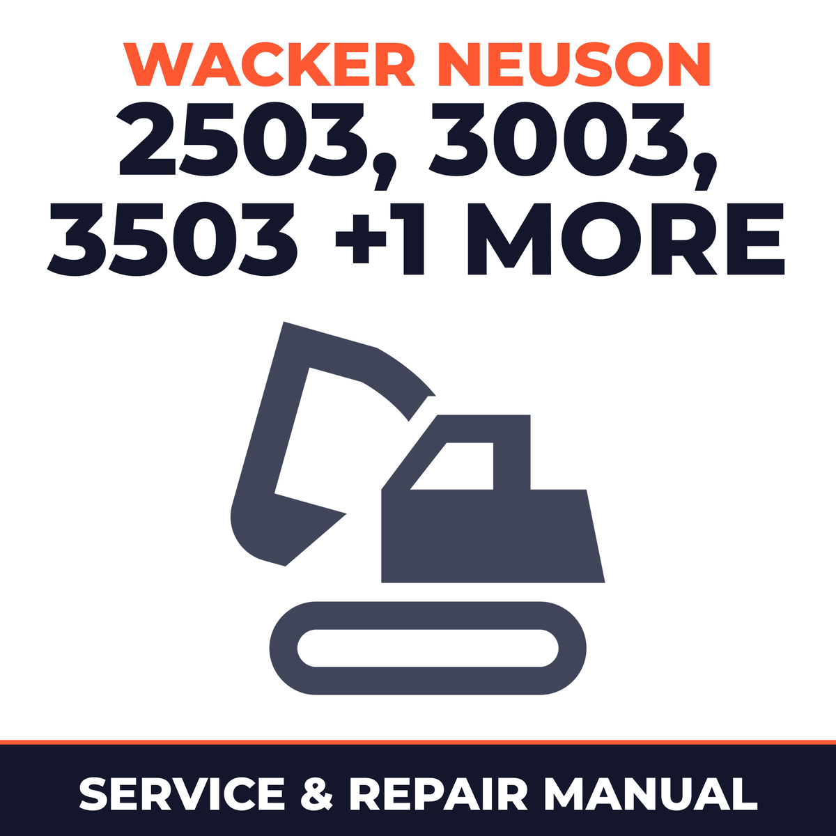 Wacker Neuson 2503, 3003, 3503, 3703 Compact Excavators OEM Service & Repair Manual