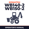 WB140-2, WB150-2 BACKHOE Loader Operation Maintenance Manual