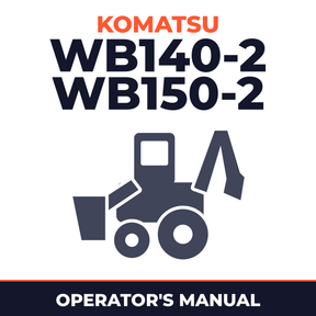 WB140-2, WB150-2 BACKHOE Loader Operation Maintenance Manual