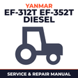 Yanmar EF-312T EF-352T Diesel Tractor Service & Repair Manual