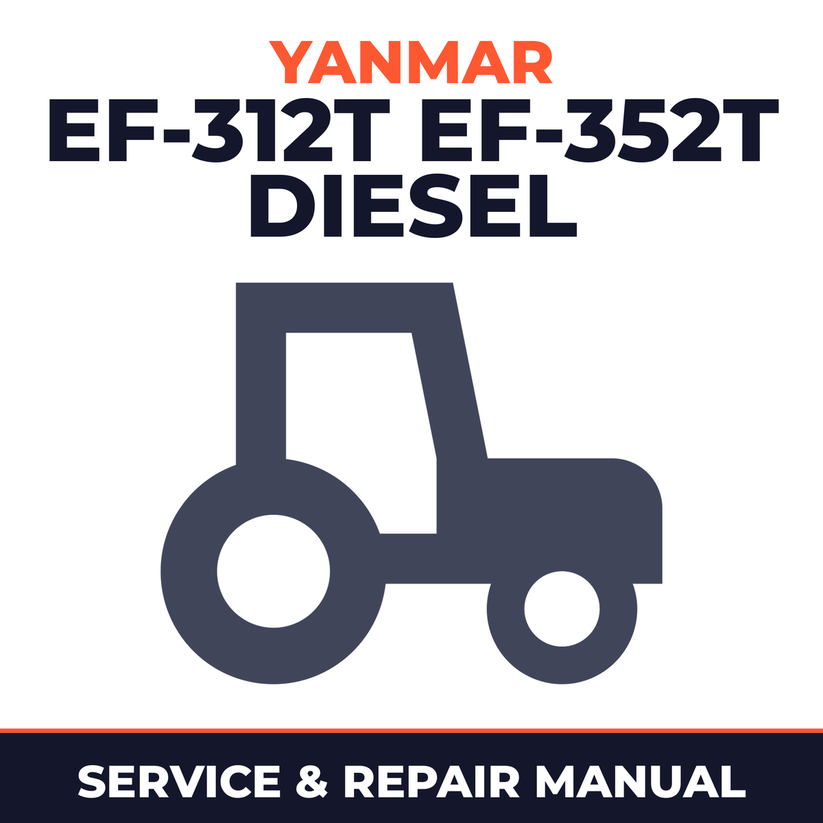 Yanmar EF-312T EF-352T Diesel Tractor Service & Repair Manual
