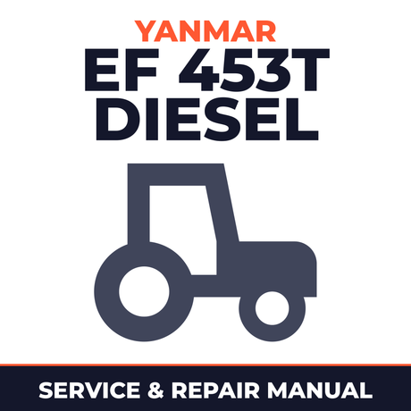 Yanmar EF 453T Diesel Tractor Service & Repair Manual