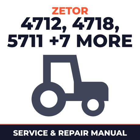 Zetor 4712/4718/5711/5718/5745/5748/6711/6718/6745/6748 Tractors Service & Repair Manual